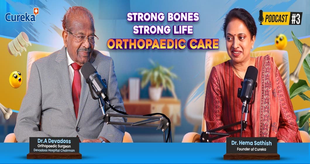Strong Bones, Strong Life | Orthopaedic Care Podcast with Dr. A. Devadoss | Dr. Hema Sathish