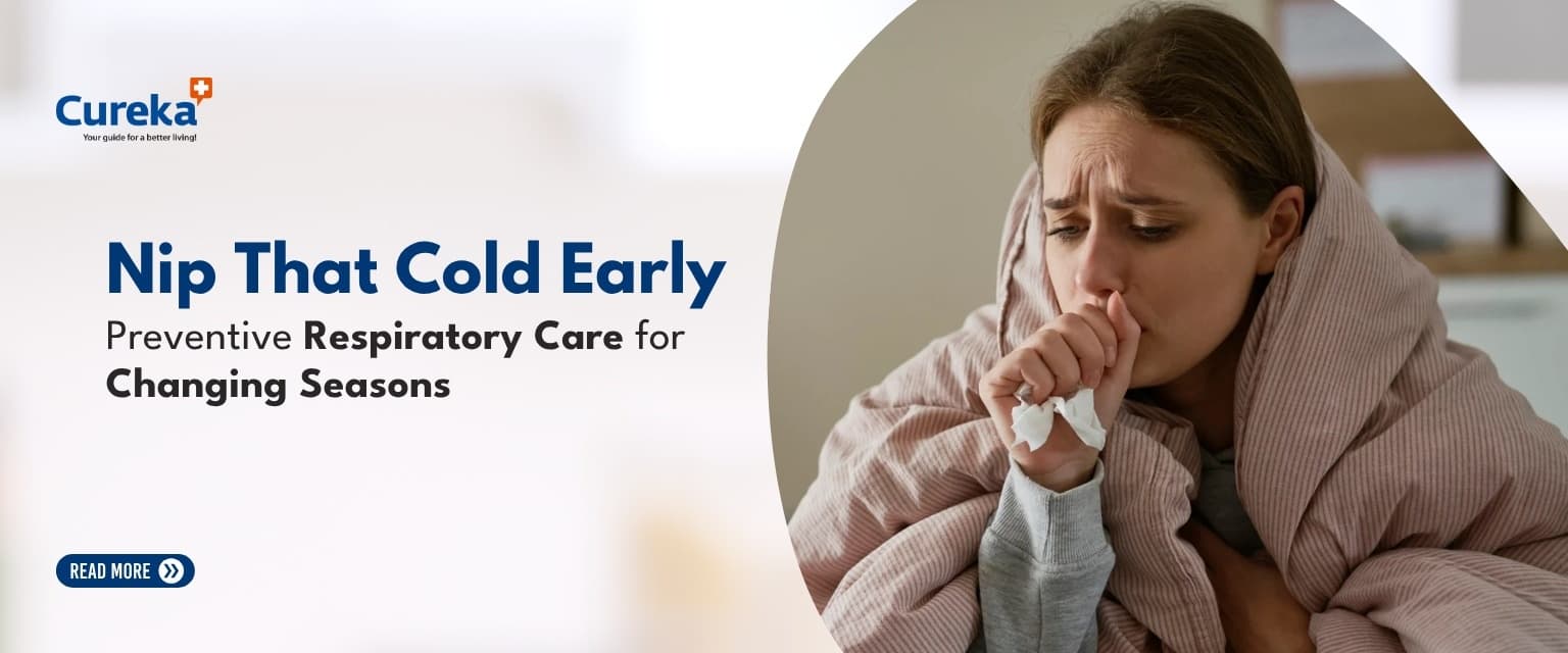 Nip That Cold Early: Preventive Respiratory Care for Changing Seasons