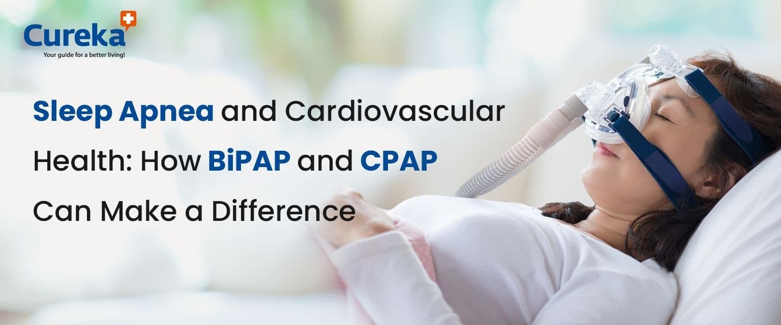 Sleep Apnea and Cardiovascular Health: How BiPAP and CPAP Can Make a Difference