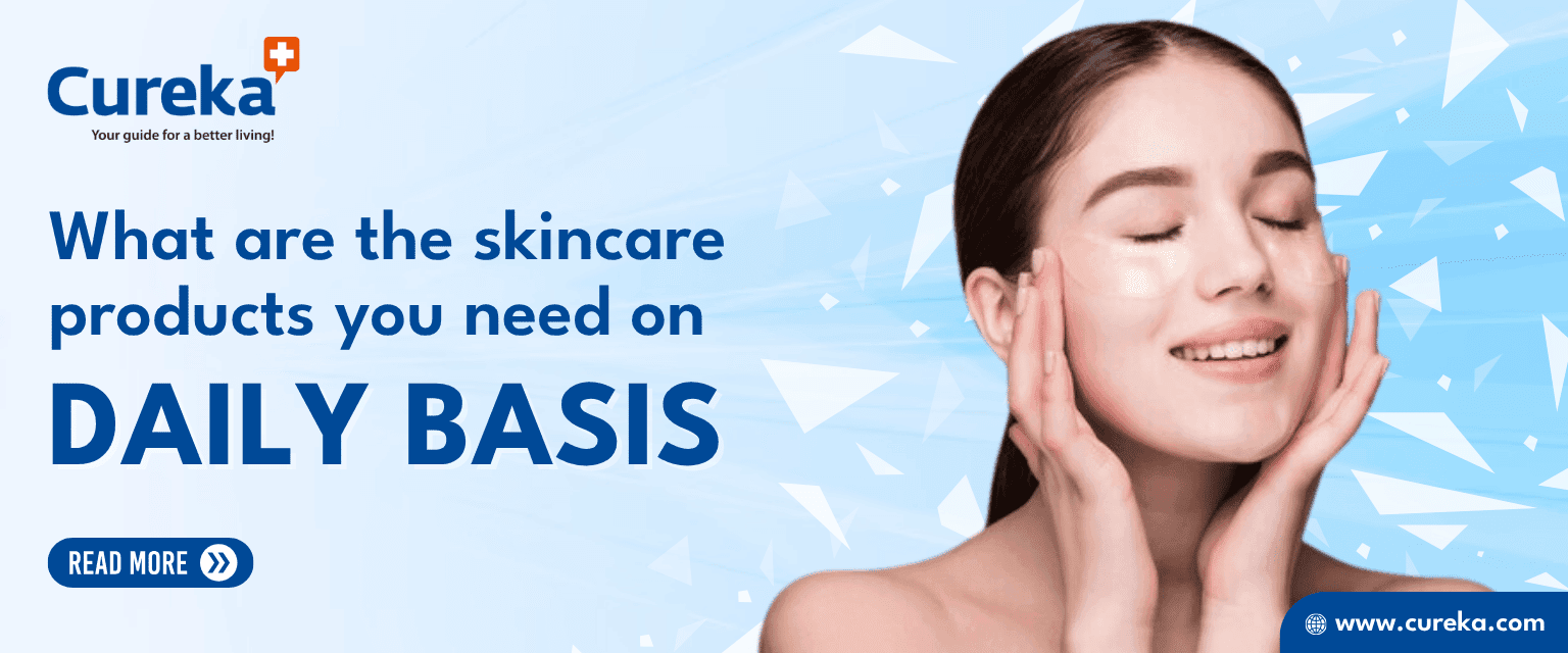 What Are the Skincare Products You Need on a Daily Basis?