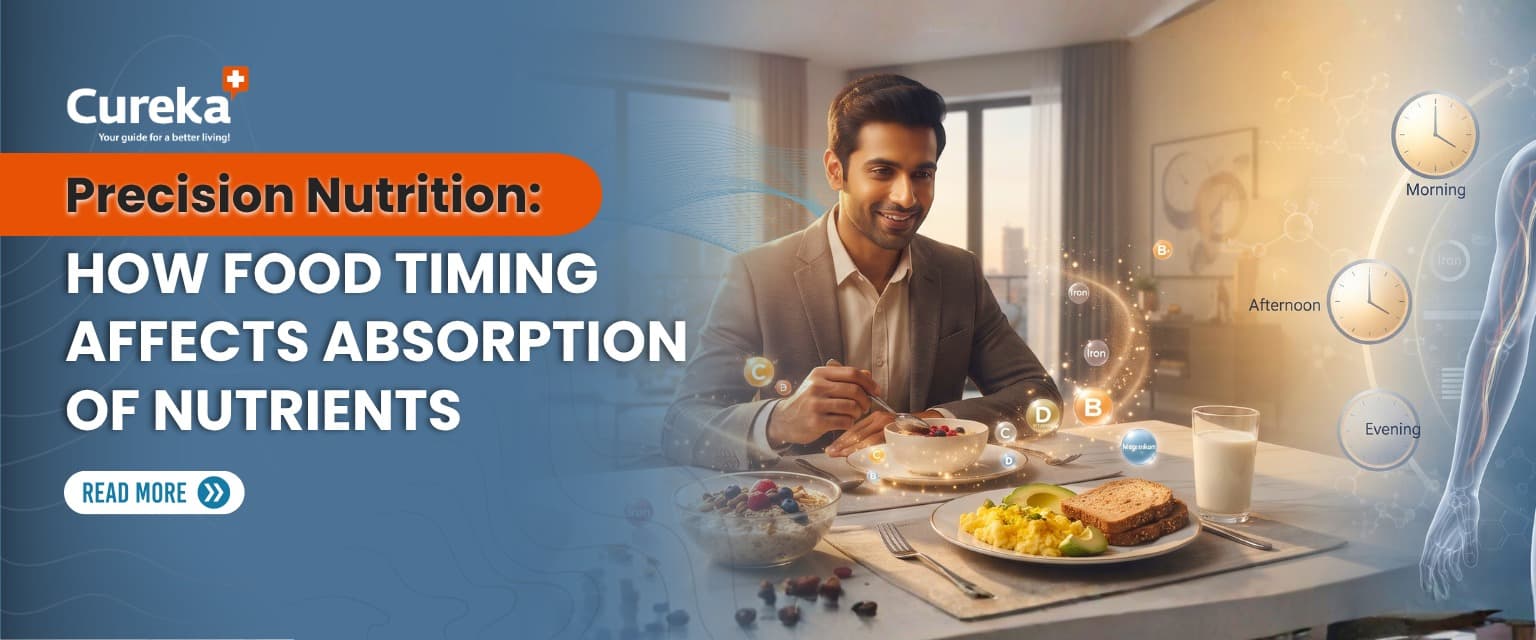 Precision Nutrition: How Food Timing Affects Absorption of Nutrients