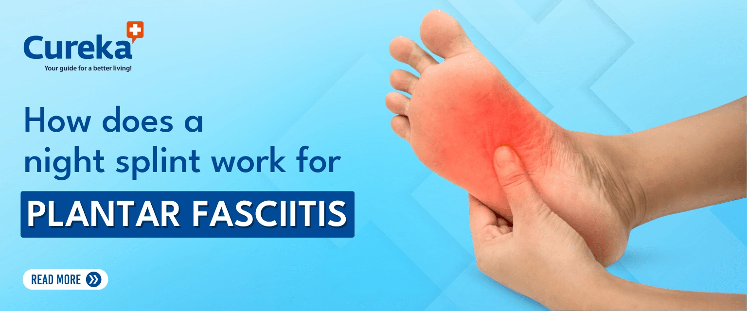 How Does a Night Splint Work for Plantar Fasciitis?