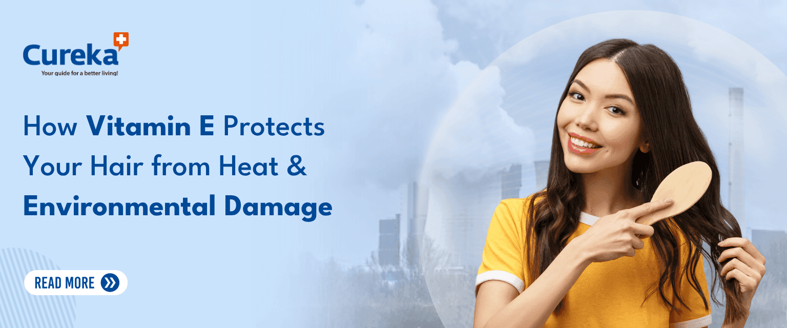 How Vitamin E Protects Your Hair from Heat and Environmental Damage