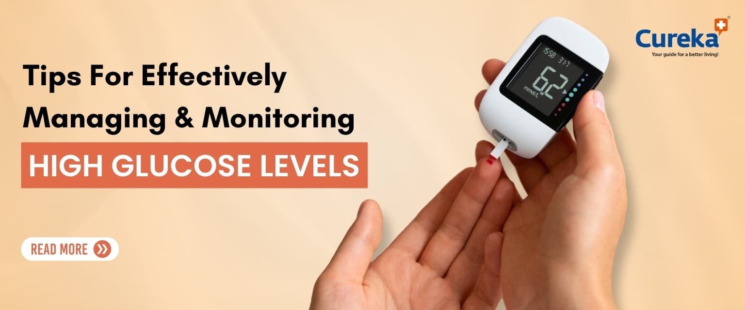 Tips for Effectively Managing and Monitoring High Glucose Levels