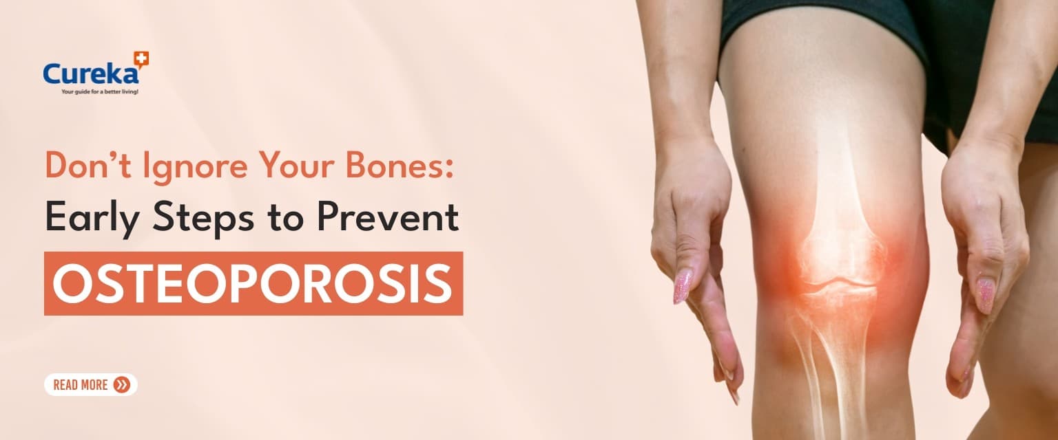 Don’t Ignore Your Bones: Early Steps to Prevent Osteoporosis