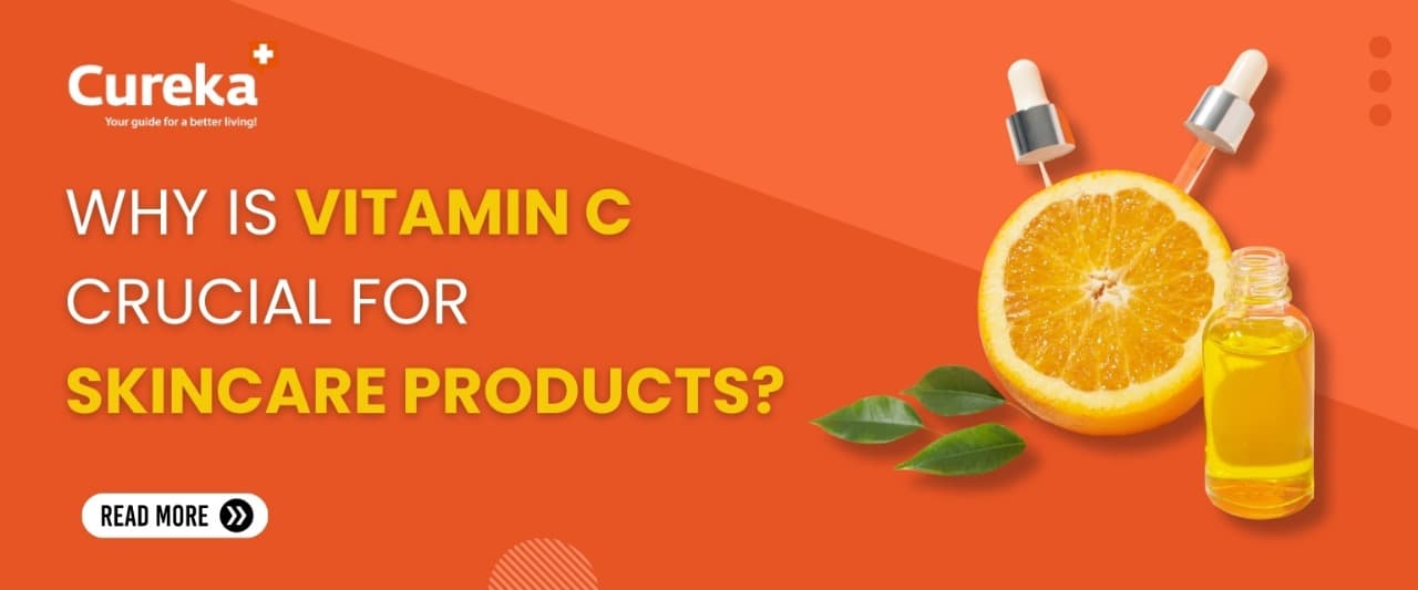 Why is Vitamin C crucial for skincare products?